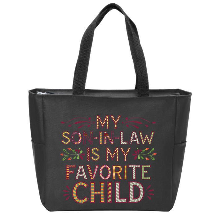 My Soninlaw Is My Favorite Child Funny Present Zip Tote Bag