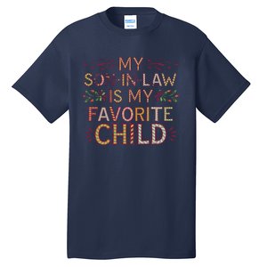 My Soninlaw Is My Favorite Child Funny Present Tall T-Shirt