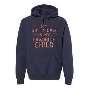 My Soninlaw Is My Favorite Child Funny Present Premium Hoodie