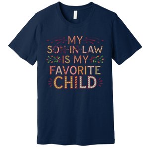 My Soninlaw Is My Favorite Child Funny Present Premium T-Shirt