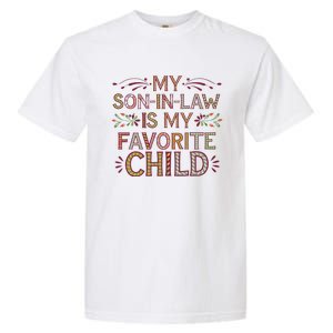 My Soninlaw Is My Favorite Child Funny Present Garment-Dyed Heavyweight T-Shirt