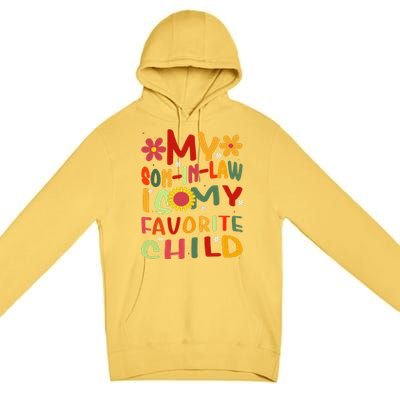 My Son In Law Is My Favorite Child Funny Replaced Daughter Premium Pullover Hoodie