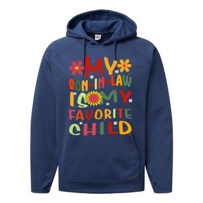 My Son In Law Is My Favorite Child Funny Replaced Daughter Performance Fleece Hoodie