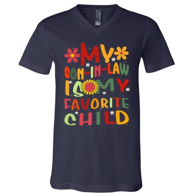 My Son In Law Is My Favorite Child Funny Replaced Daughter V-Neck T-Shirt