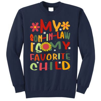 My Son In Law Is My Favorite Child Funny Replaced Daughter Tall Sweatshirt