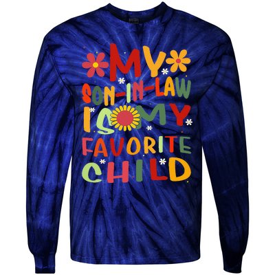 My Son In Law Is My Favorite Child Funny Replaced Daughter Tie-Dye Long Sleeve Shirt