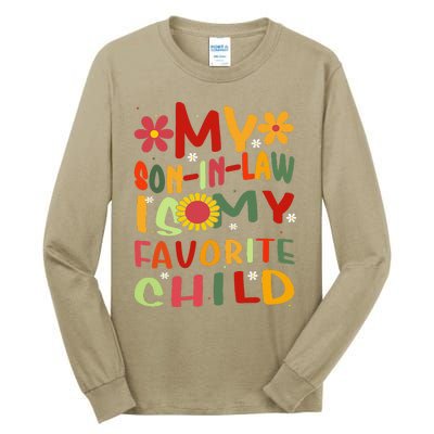 My Son In Law Is My Favorite Child Funny Replaced Daughter Tall Long Sleeve T-Shirt