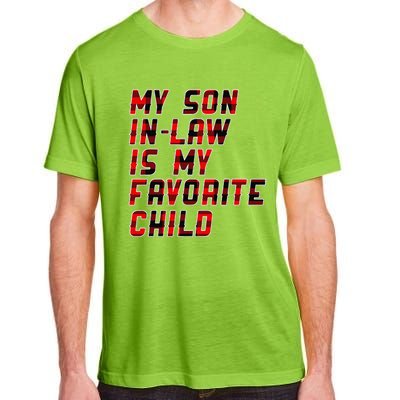 My Son In Law Is My Favorite Child Funny Replaced Daughter Adult ChromaSoft Performance T-Shirt