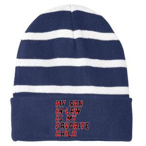 My Son In Law Is My Favorite Child Funny Replaced Daughter Striped Beanie with Solid Band