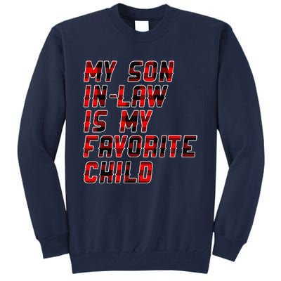 My Son In Law Is My Favorite Child Funny Replaced Daughter Tall Sweatshirt