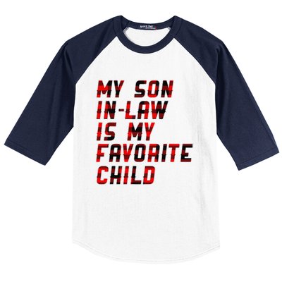 My Son In Law Is My Favorite Child Funny Replaced Daughter Baseball Sleeve Shirt