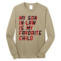 My Son In Law Is My Favorite Child Funny Replaced Daughter Long Sleeve Shirt