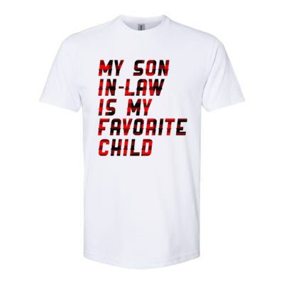 My Son In Law Is My Favorite Child Funny Replaced Daughter Softstyle CVC T-Shirt