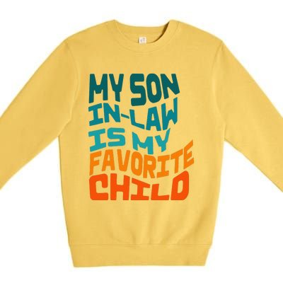 My Soninlaw Is My Favorite Child Funny Family Retro Premium Crewneck Sweatshirt