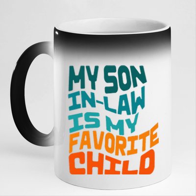 My Soninlaw Is My Favorite Child Funny Family Retro 11oz Black Color Changing Mug