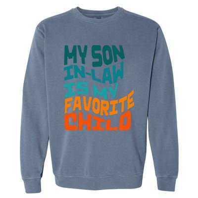 My Soninlaw Is My Favorite Child Funny Family Retro Garment-Dyed Sweatshirt