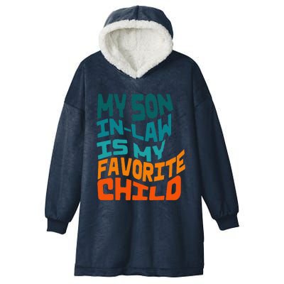 My Soninlaw Is My Favorite Child Funny Family Retro Hooded Wearable Blanket