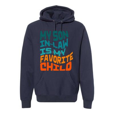 My Soninlaw Is My Favorite Child Funny Family Retro Premium Hoodie