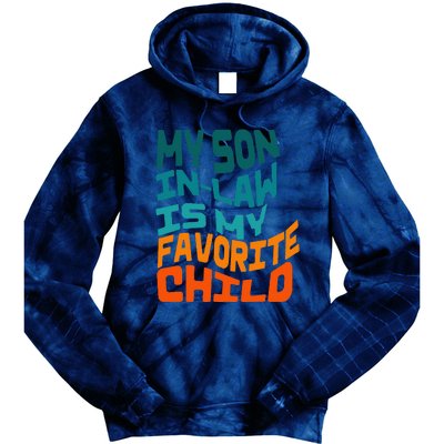 My Soninlaw Is My Favorite Child Funny Family Retro Tie Dye Hoodie