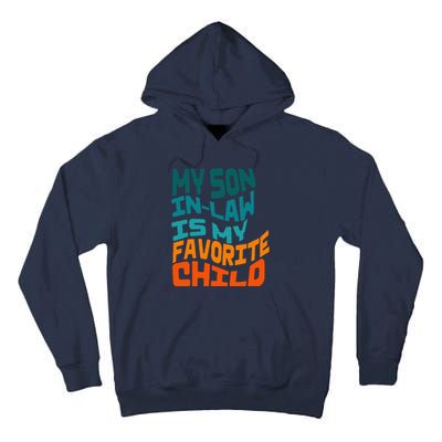 My Soninlaw Is My Favorite Child Funny Family Retro Tall Hoodie