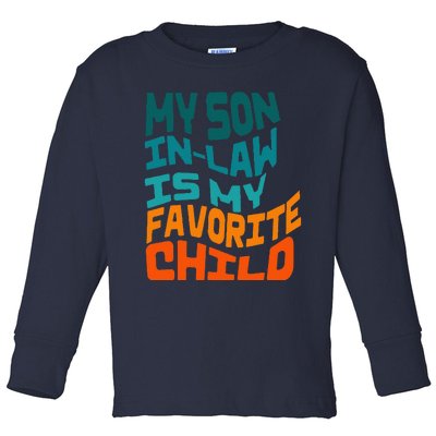 My Soninlaw Is My Favorite Child Funny Family Retro Toddler Long Sleeve Shirt