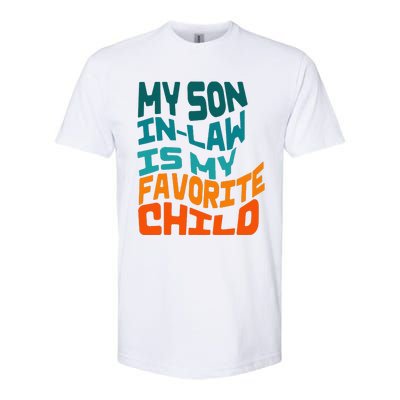 My Soninlaw Is My Favorite Child Funny Family Retro Softstyle CVC T-Shirt