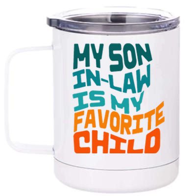 My Soninlaw Is My Favorite Child Funny Family Retro 12 oz Stainless Steel Tumbler Cup