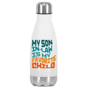 My Soninlaw Is My Favorite Child Funny Family Retro Stainless Steel Insulated Water Bottle