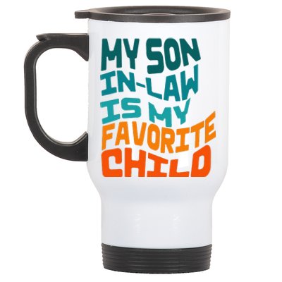 My Soninlaw Is My Favorite Child Funny Family Retro Stainless Steel Travel Mug