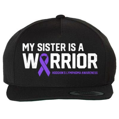 My Sister Is A Warrior Hodgkin's Lymphoma Cancer Awareness Gift Wool Snapback Cap