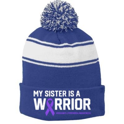 My Sister Is A Warrior Hodgkin's Lymphoma Cancer Awareness Gift Stripe Pom Pom Beanie