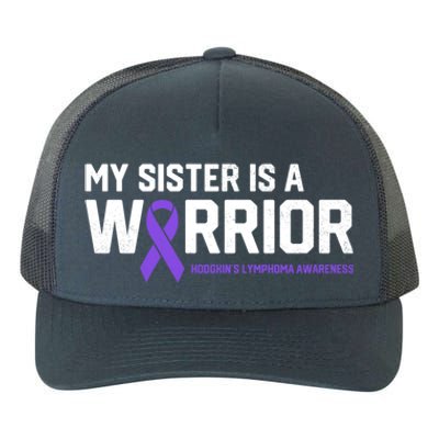 My Sister Is A Warrior Hodgkin's Lymphoma Cancer Awareness Gift Yupoong Adult 5-Panel Trucker Hat