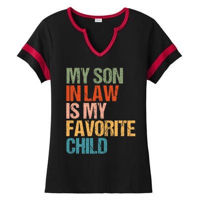 My Son In Law Is My Favorite Child Funny Replaced Daughter Ladies Halftime Notch Neck Tee