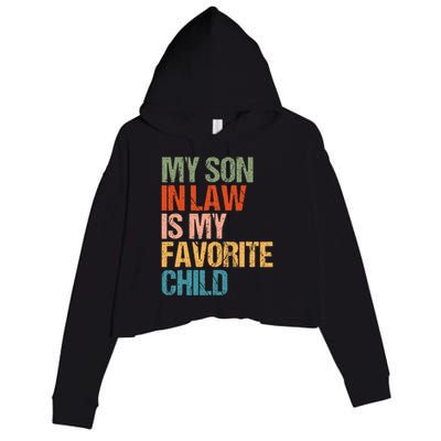 My Son In Law Is My Favorite Child Funny Replaced Daughter Crop Fleece Hoodie