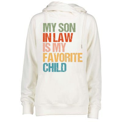 My Son In Law Is My Favorite Child Funny Replaced Daughter Womens Funnel Neck Pullover Hood