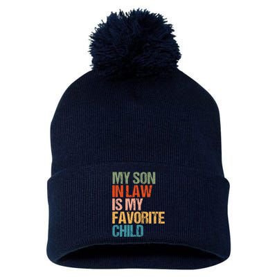 My Son In Law Is My Favorite Child Funny Replaced Daughter Pom Pom 12in Knit Beanie