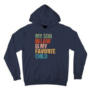 My Son In Law Is My Favorite Child Funny Replaced Daughter Tall Hoodie