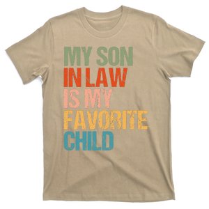 My Son In Law Is My Favorite Child Funny Replaced Daughter T-Shirt