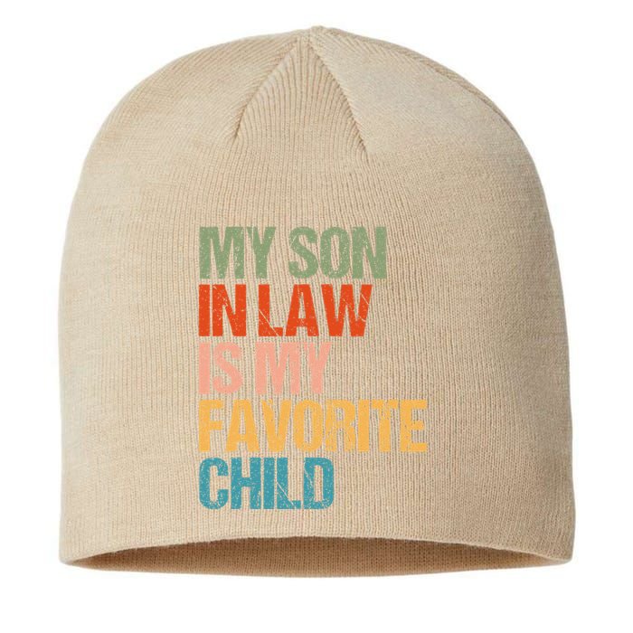 My Son In Law Is My Favorite Child Funny Replaced Daughter Sustainable Beanie