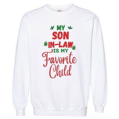 My Son In Law Is My Favorite Child For Mother In Law Garment-Dyed Sweatshirt