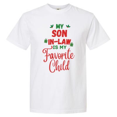 My Son In Law Is My Favorite Child For Mother In Law Garment-Dyed Heavyweight T-Shirt