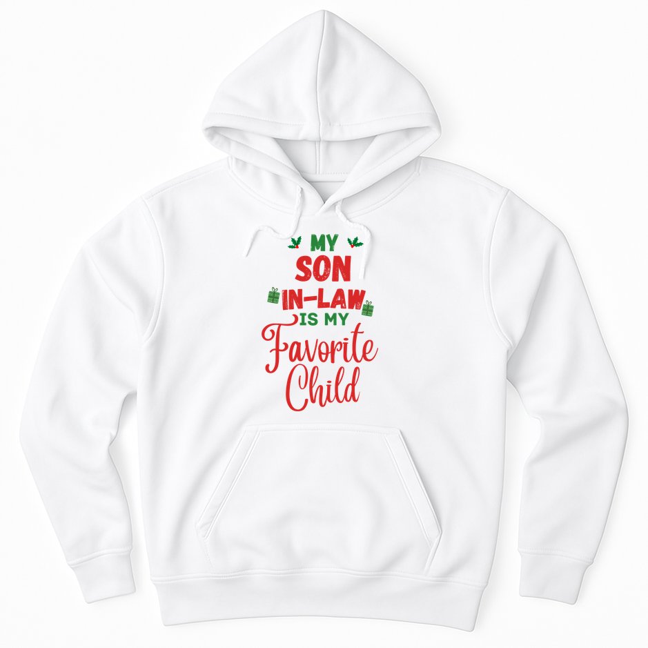 My Son In Law Is My Favorite Child For Mother In Law Hoodie
