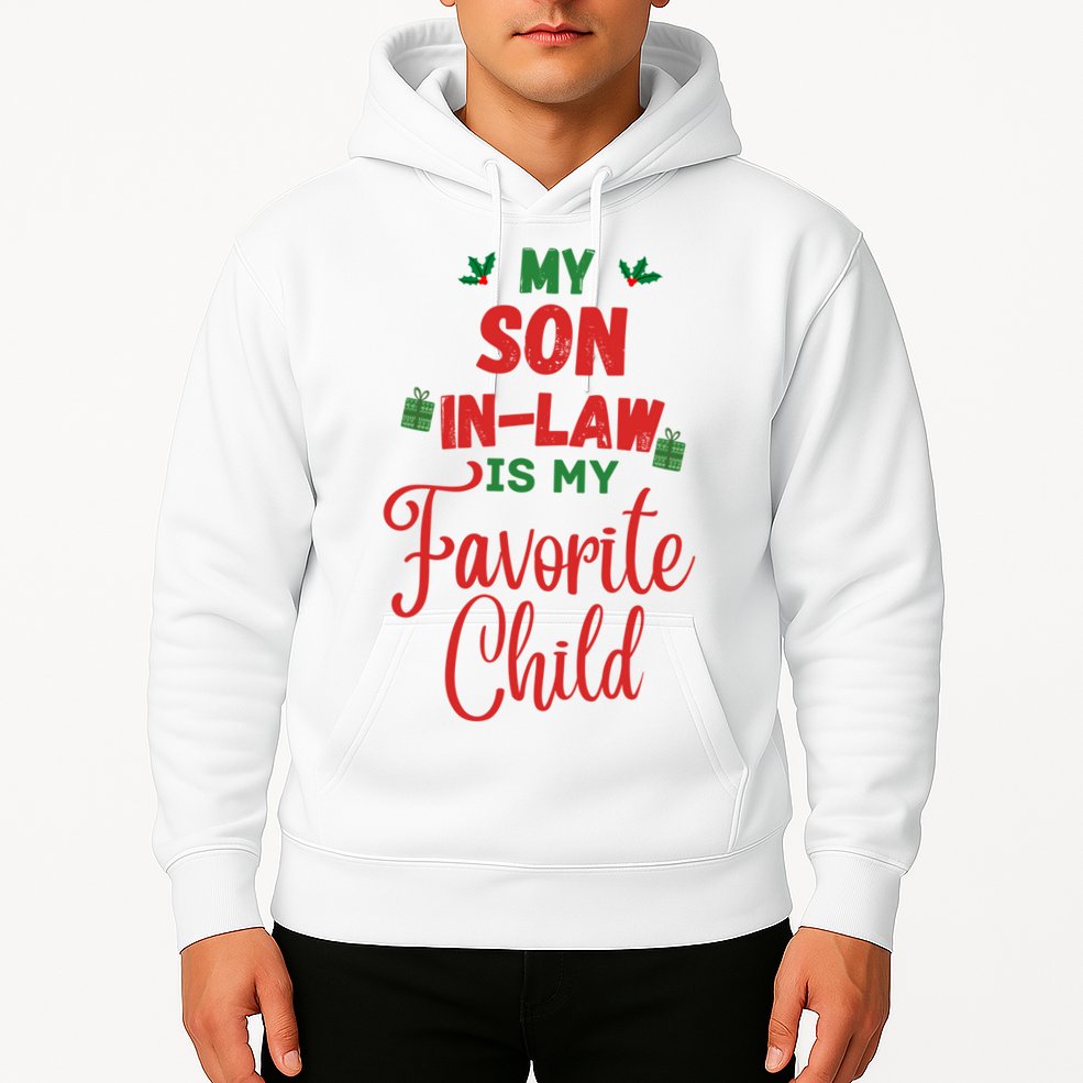 My Son In Law Is My Favorite Child For Mother In Law Hoodie