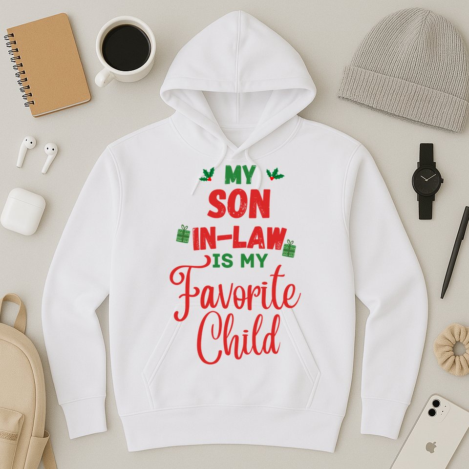 My Son In Law Is My Favorite Child For Mother In Law Hoodie