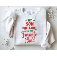 My Son In Law Is My Favorite Child For Mother In Law Sweatshirt