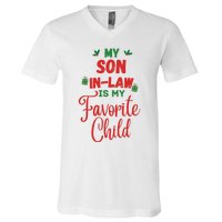 My Son In Law Is My Favorite Child For Mother In Law V-Neck T-Shirt