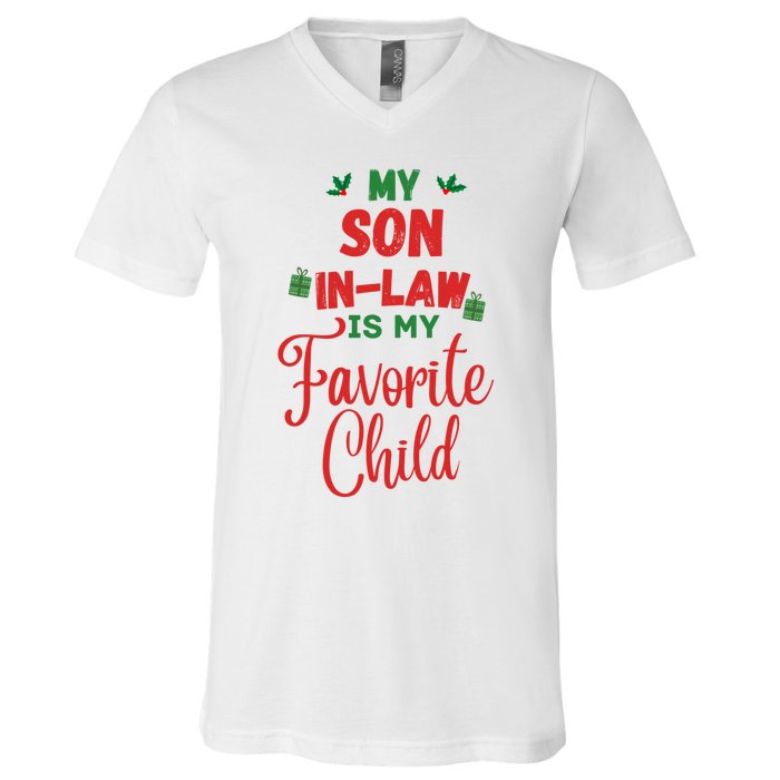 My Son In Law Is My Favorite Child For Mother In Law V-Neck T-Shirt