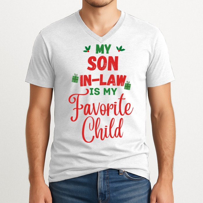 My Son In Law Is My Favorite Child For Mother In Law V-Neck T-Shirt
