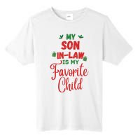 My Son In Law Is My Favorite Child For Mother In Law Tall Fusion ChromaSoft Performance T-Shirt