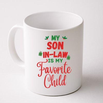 My Son In Law Is My Favorite Child For Mother In Law Mug